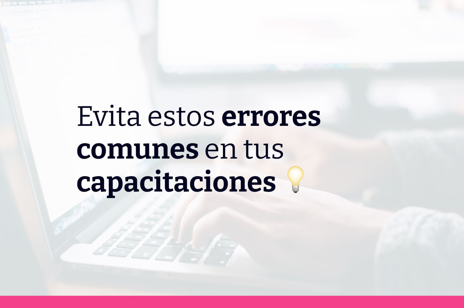 10 errores comunes que todos cometen en su plan de entrenamiento corporativo